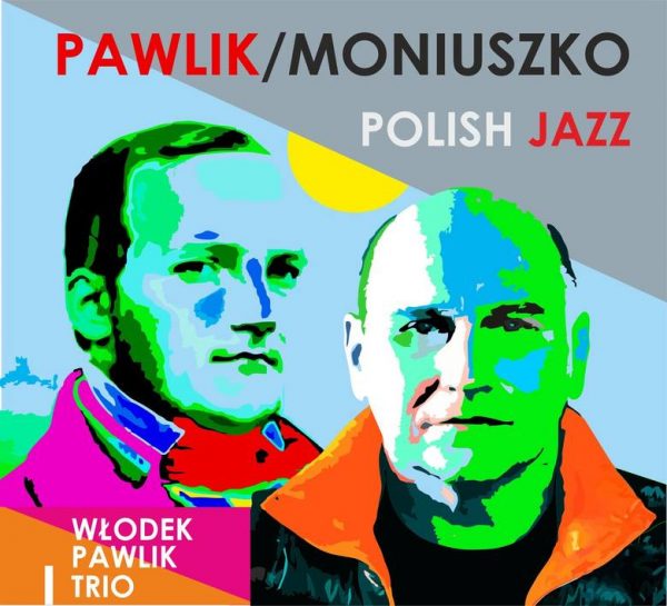 Pawlik / Moniuszko - Włodek Pawlik Trio