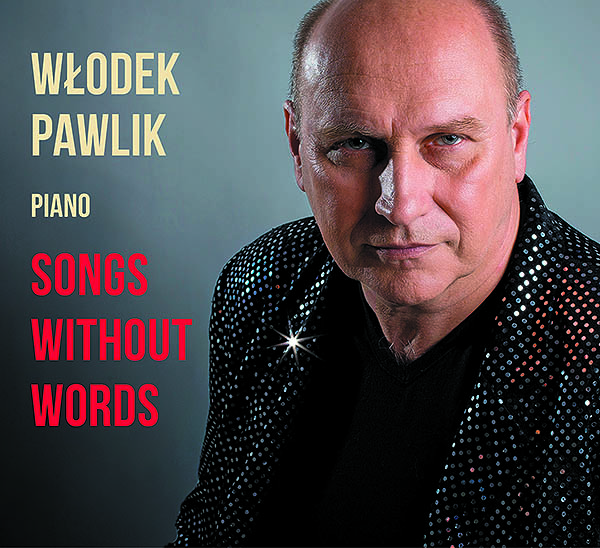 2017-Wlodek-Pawlik-Songs-without-words-PAWLIK-RELATIONS